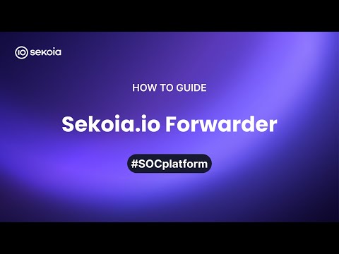Sekoia.io Forwarder tutorial