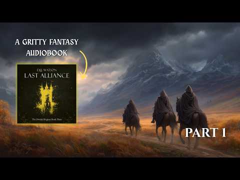 Last Alliance (Part #1) | An Epic Fantasy Audiobook