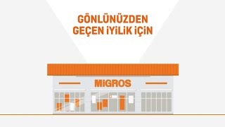 Gönlünüzden Geçen İyilik İçin Migros'a Gelin!