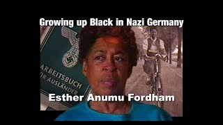 Growing up Black in Nazi Germany - Esther Anumu Fordham