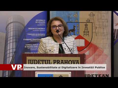 Inovare, Sustenabilitate și Digitalizare în Investiții Publice