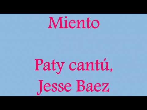 Paty Cantú, Jesse Baez - Miento [Letra] [en vivo]