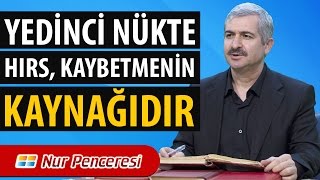 Dr. Burhan SABAZ - "Hırs, Kaybetmenin Kaynağıdır" - Yedinci Nükte