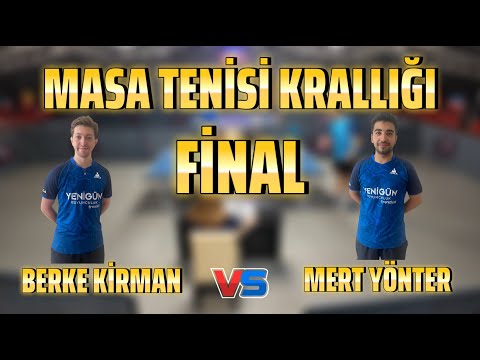FİNAL | Berke Kirman - Mert Yönter | Masa Tenisi Krallığı