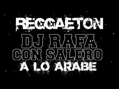 Dj Rafa Con Salero / ("TEMAZO - REGGAETÓN - 2020") - ("A LO ÁRABE") - REMIX