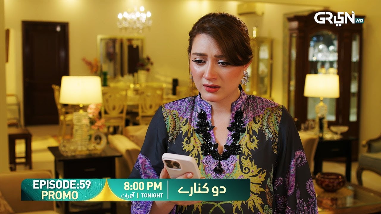 Do Kinaray - Episode 59 Promo | Tonight at 8:00 PM | Momina Iqbal - Junaid Khan | Green TV