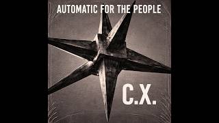 Automatic for the People - A new focus for Customer Experience (CX)