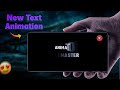 New Text Animation Kinemaster Kinemaster Text Animation