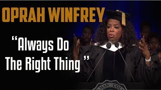 ALWAYS DO THE RIGHT THING || Best Motivational Speech by Oprah Winfrey