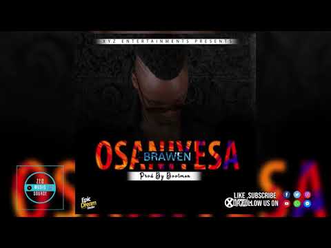 Brawen – “Osaniyesa” Prod  By Bootman