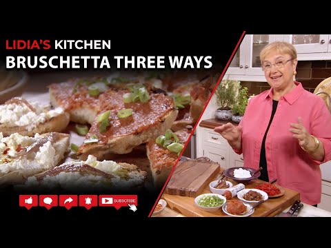 Bruschetta Three Ways