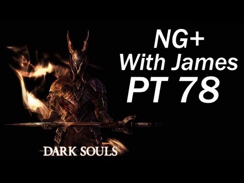 Dark Souls NG+ W/James PT 78 - A Promise is a Promise.