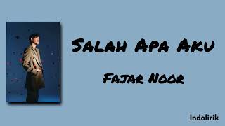 Download lagu Salah Apa Aku — Fajar Noor | Lirik Lagu mp3