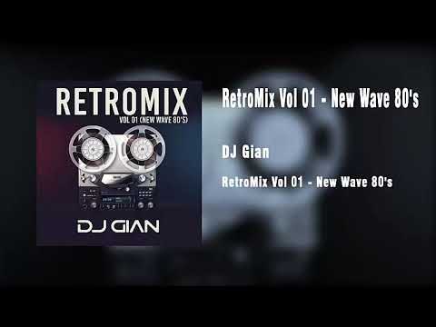 DJ GIAN - RETROMIX 1 ♬🎵New Wave 80's ♬ Exitos de los 80s ♬