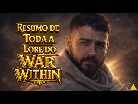 World of Warcraft - Resumo de Toda a Lore do War Within