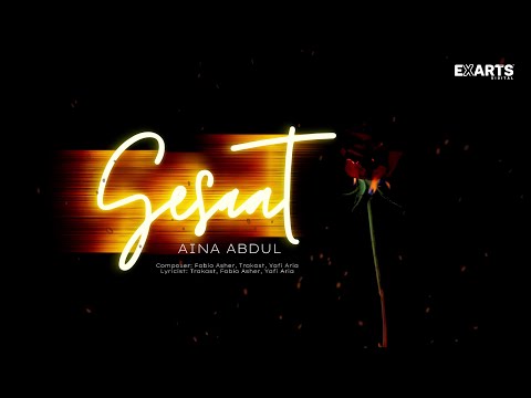 SESAAT - AINA ABDUL (LYRICS VIDEO) [ENG/CN]