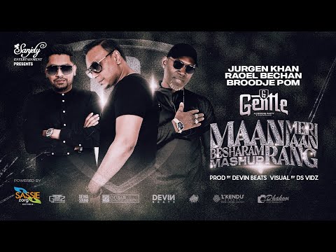 MAAN MERI JAAN MASHUP - GENTLE || RAOEL BECHAN x JURGEN KHAN x BROODJE POM (Audio Release)