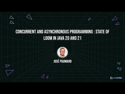 Concurrent and Asynchronous Programming  state of Loom in Java 20 and 21 by José Paumard