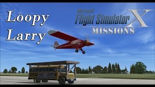 FSX/Flight Simulator X Missions: Loopy Larry - J-3 Cub