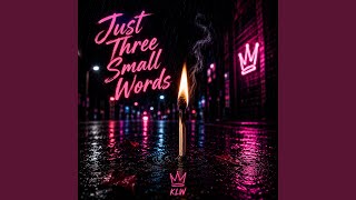 Just Three Small Words