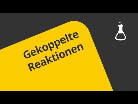 Was sind gekoppelte Reaktionen? | Chemie | Allgemeine und anorganische Chemie
