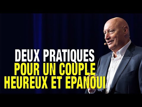 Deux Pratiques Pour un Couple Heureux Et Épanoui