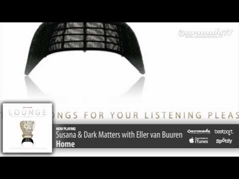 Susana & Dark Matters with Eller van Buuren - Home (Armada Lounge, Vol. 5)