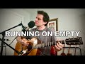 Running On Empty Jackson Browne Acoustic Cover