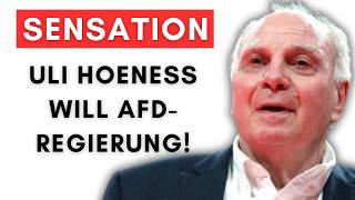 Uli Hoeneß: Erster Promi spricht sich für AfD-Regierung aus! Allerdings unter einer Bedienung!