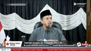 Download lagu LIVE Tafsir Surat At-Takwir Ayat 27 - Ustadz Abdullah Zaen, Lc. M.A. mp3 Download lagu LIVE Tafsir Surat At-Takwir Ayat 27 - Ustadz Abdullah Zaen, Lc. M.A. mp3