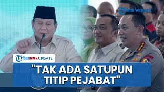 Prabowo Tegaskan Tidak Pernah Cawe-cawe: Tak Ada Satupun Titip Pejabat, Benar Kapolri?
