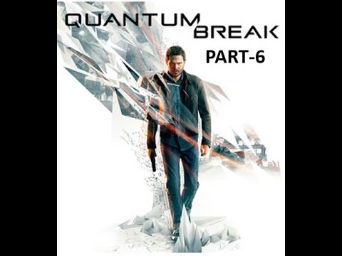 Quantum break Walkthrough Part-6