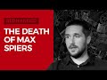 The Death Of Max Spiers