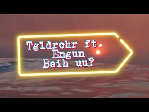 Tgldrchr fr. Enguun - Bhuu?