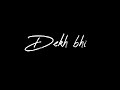 Arijit Tere Hawale Song Black Screen Lyrics For Status Zara Kabhi Meri Nazar Se Khud Ko