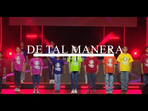 DE TAL MANERA de In Christ Kids, Coreografia de Ministerio de Danza MetroKids Hermosillo.