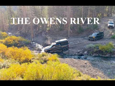 Owens River: Overlanding The Eastern Sierra's