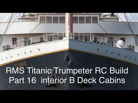 Titanic Trumpeter 1:200 RC Build Part 16.          B Deck Forward Cabins & Grand Stair Case