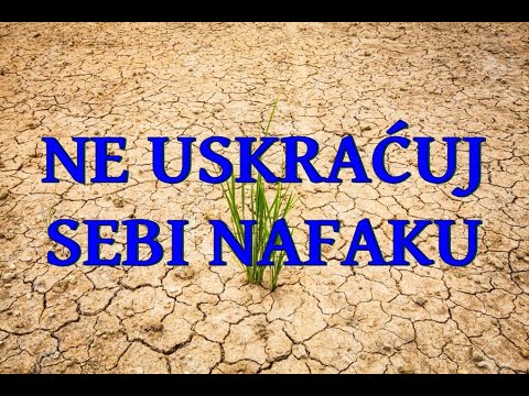 Ne uskraćuj sebi nafaku grješenjem