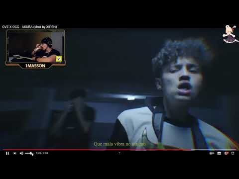 Reaccion a |OVZ X OCG - AKURA (shot by XIPEN)
