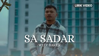 Download lagu Wizz Baker - Sa Sadar (Lirik Video) | Lirik Lagu mp3 Download lagu Wizz Baker - Sa Sadar (Lirik Video) | Lirik Lagu mp3