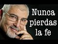 Jorge Bucay Nunca Pierdas La Fe