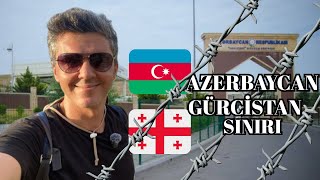 AZERBAYCAN'DAN GÜRCİSTAN'A NASIL GİDİLİR? TÜM DETAYLAR BU VİDEODA! #33