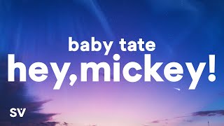 Baby Tate - Hey, Mickey! (Lyrics) &quot;oh mickey you&#39;re so fine&quot;