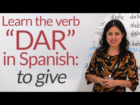Learn Spanish Verbs: DAR (to give) – conjugation & uses