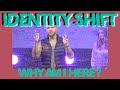 Identity Shift I Why Am I Here? I Pastor Jason Swann