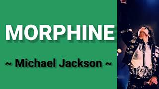 Morphine | Lyrics | Michael Jackson | SLYRICS |