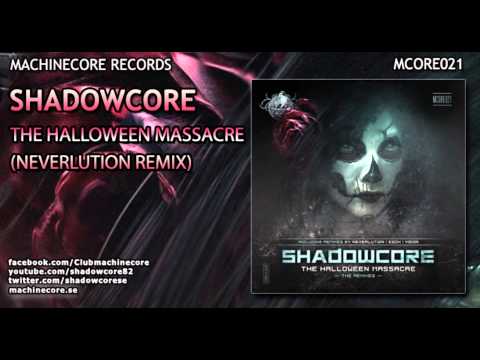[Mcore021] Shadowcore - The Halloween Massacre (Neverlution Remix) [Official Preview]