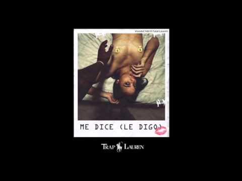 TRAP LAUREN - ME DICE (LE DIGO)