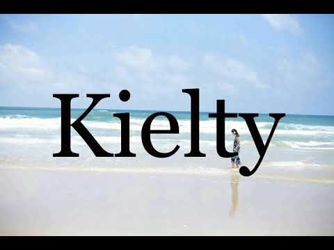 How To Pronounce Kielty🌈🌈🌈🌈🌈🌈Pronunciation Of Kielty